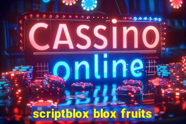 scriptblox blox fruits